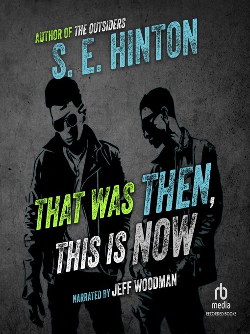 Title details for That Was Then, This Is Now by S. E. Hinton - Available